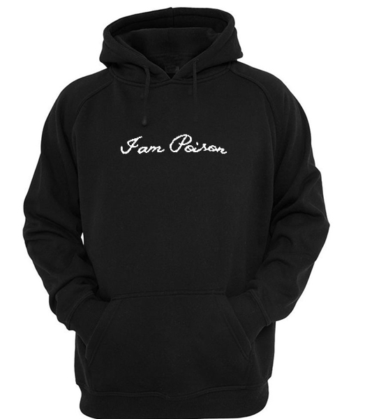 I Am Poison Hoodie