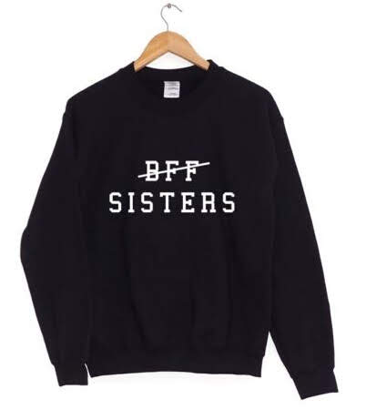 BFF Sisters Sweatshirt