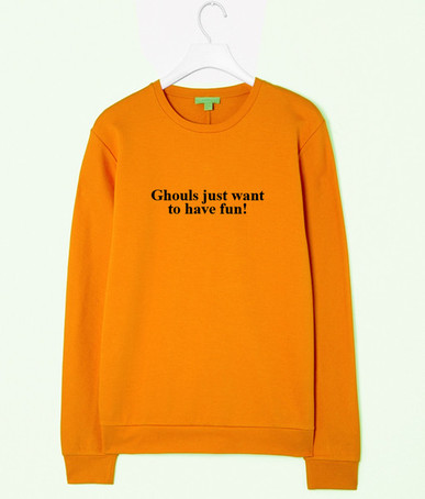 Ghouls Just Want To Have Fun Sweatshirt