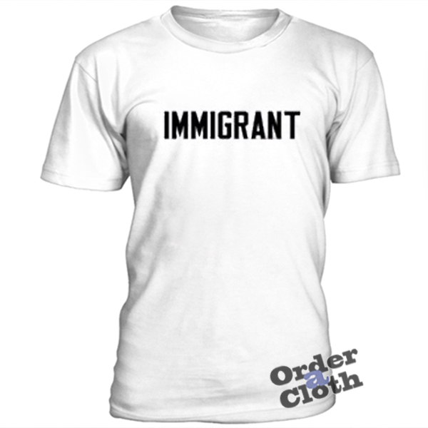 son of an immigrant t shirt