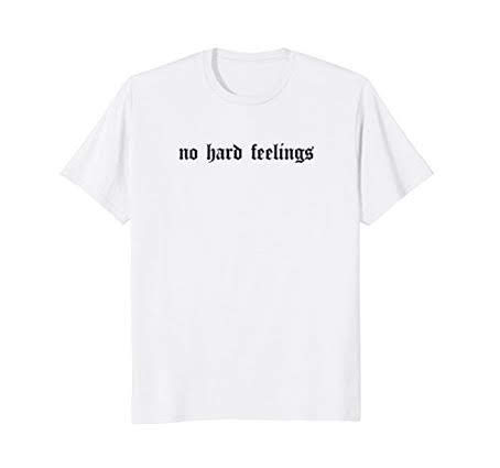 no hard feelings t shirt