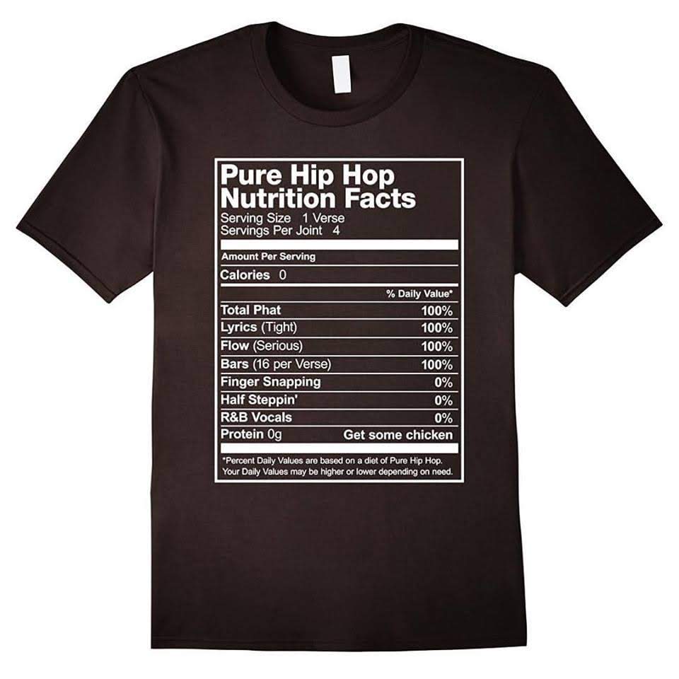 pure hip hop nutrition facts shirt