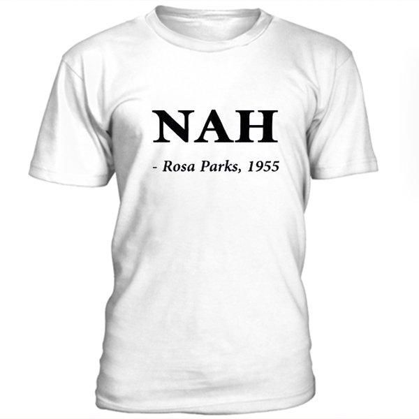 rosa parks nah tee