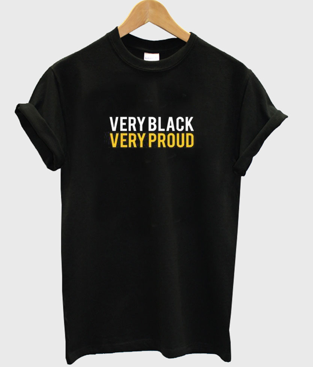 very black very proud shirt