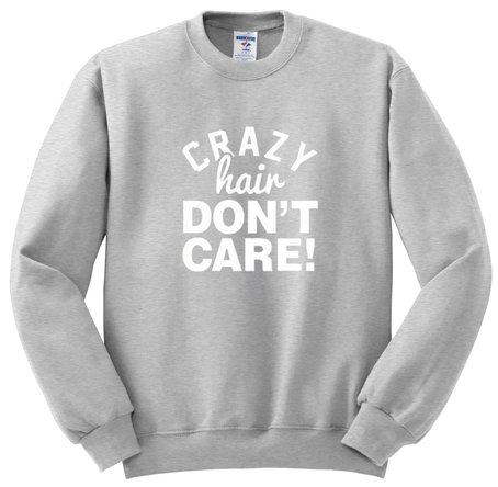 crazy hair dont care shirt