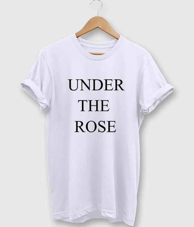 Under The Rose T Shirt